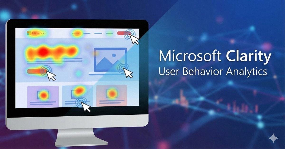 【Microsoft Clarity】完全無料のヒートマップツールでUI/UXを改善する方法